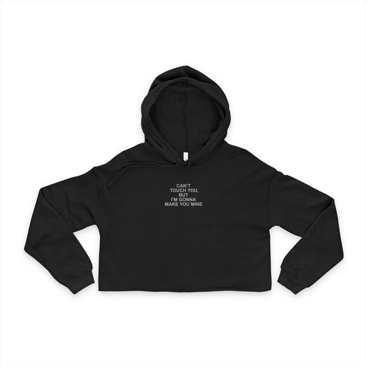 MAKE YOU MINE [Cropped Hoodie]